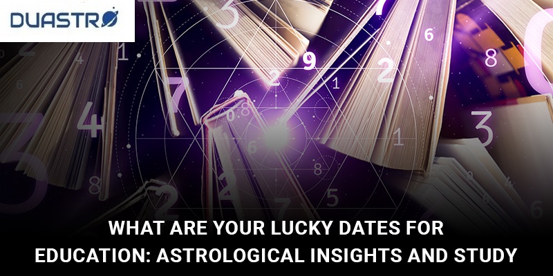 What are your Lucky Dates for Education 