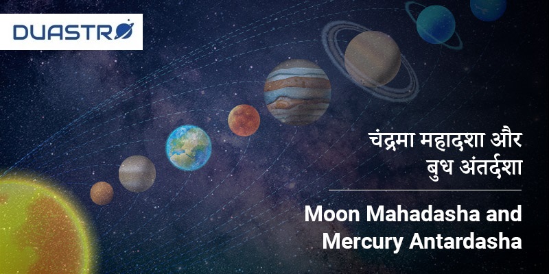Moon Mahadasha and Mercury Antardasha 