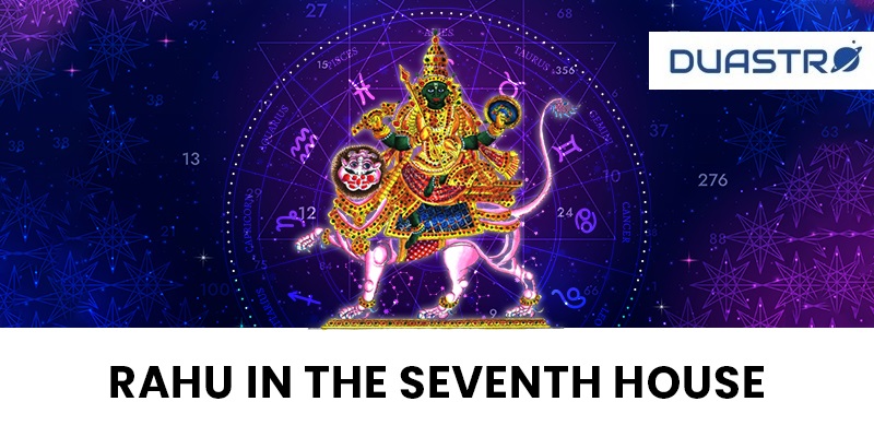 Rahu in the seventh House 
