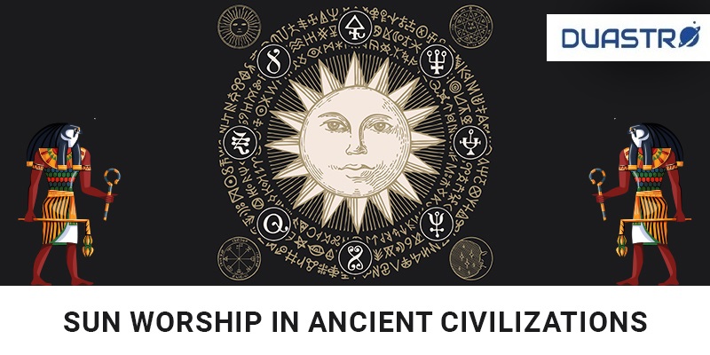 Sun Worship in Ancient Civilizations 